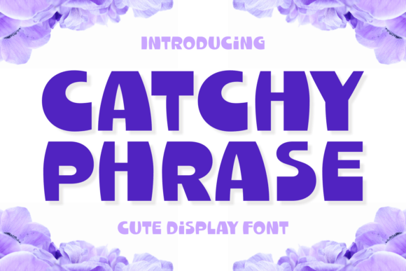 Catchy Phrase: A Display Font That Makes Your Brand Smile