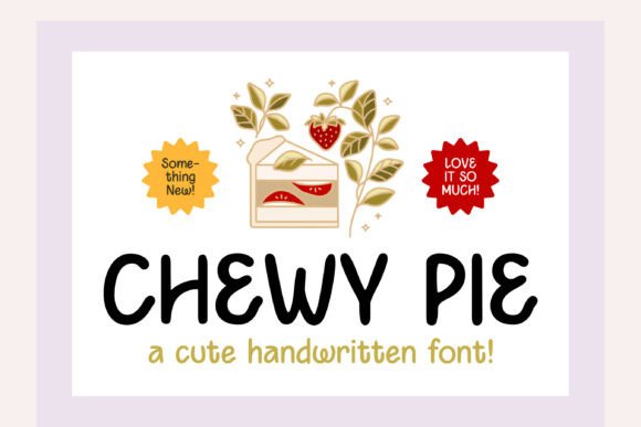Chewy Pie: A Friendly Handwritten Display Typeface for Editorial Charm