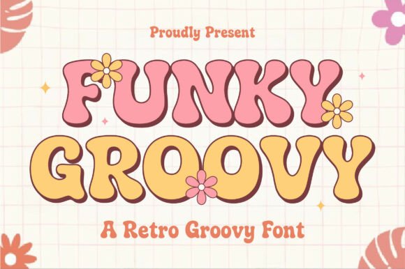 Funky Groovy: A Retro Display Font That Grabs Attention—Fast