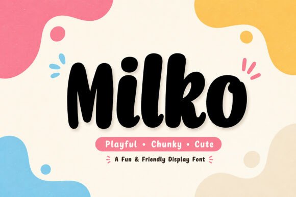 Milko: A Playful Display Font That Makes Your Brand Instantly Friendly
